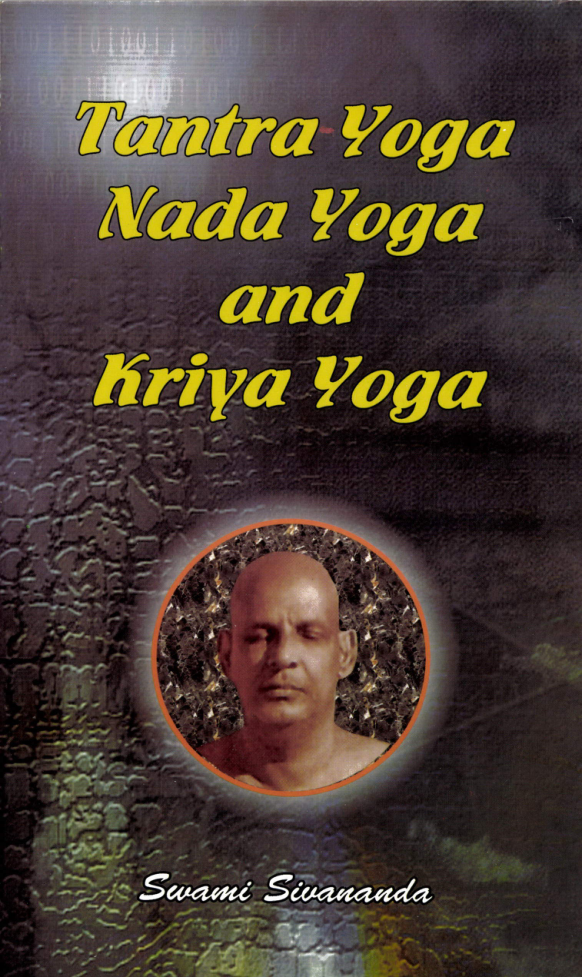 Tantra Yoga, Nada Yoga, Kriya Yoga by Swami Sivananda cover