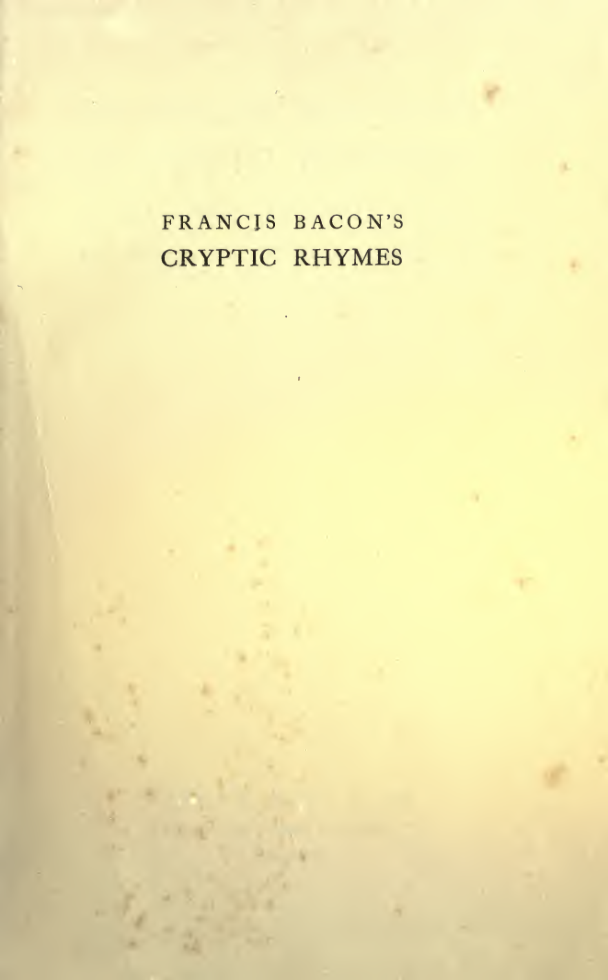 Francis Bacon's Cryptic Rhymes And The Truth They Reveal(1906) cover
