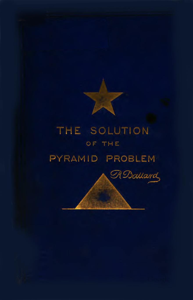 The Solution of the Pyramid Problem - R Ballard (1882) cover