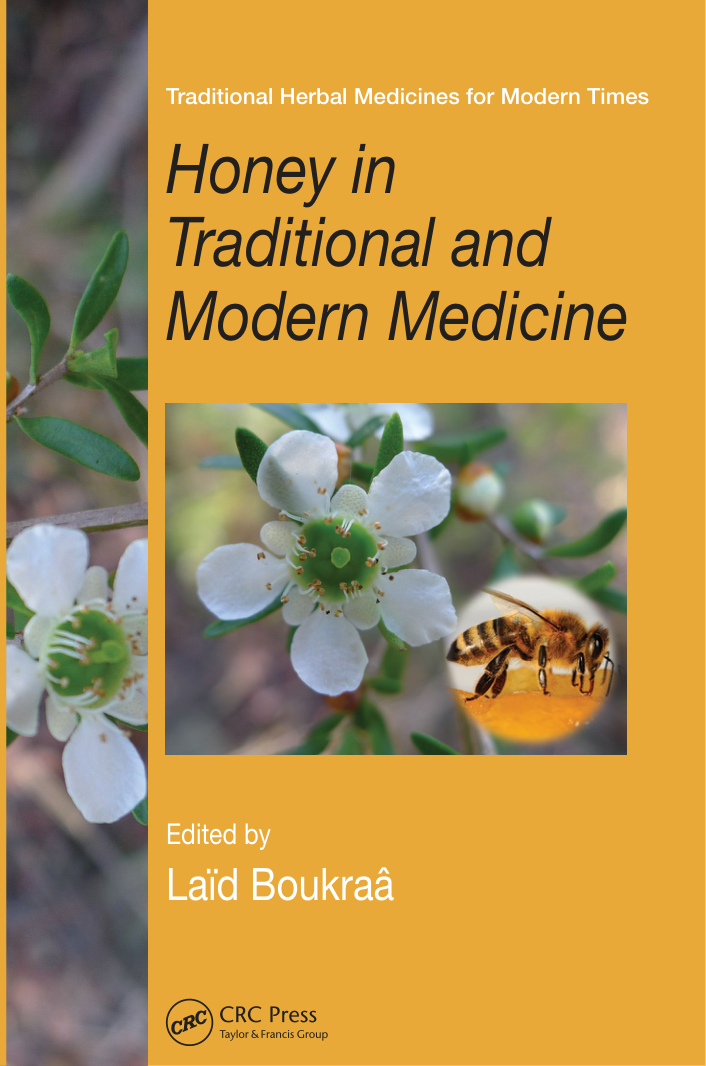 Honey in Traditional and Modern Medicine (Traditional Herbal Medicines for Modern Times) (Laïd Boukraâ (Editor)) (z-lib.org) cover