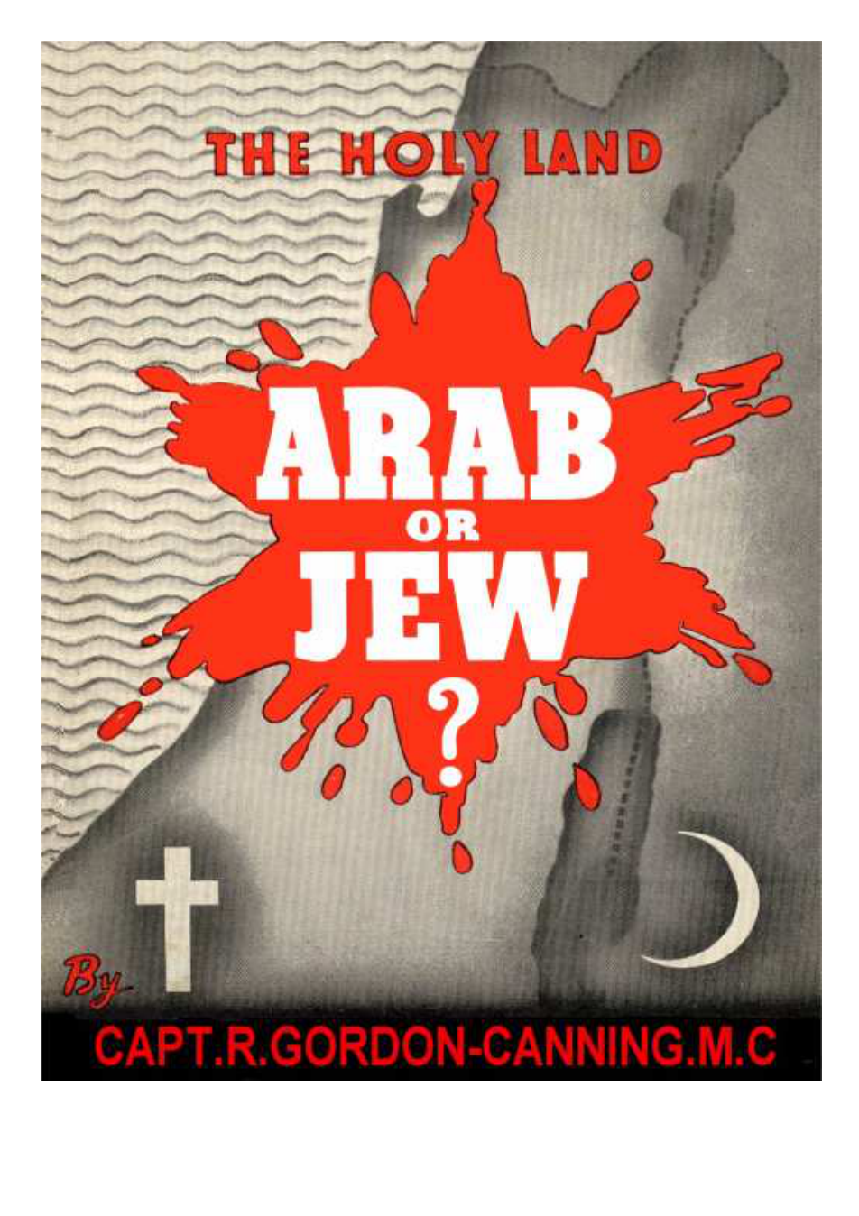 Gordon-Canning - The Holy Land - Arab or Jew (1938) cover