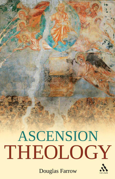 Douglas B. Farrow - Ascension Theology cover