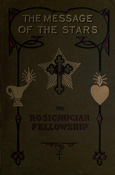 The Message of The Stars; an Esoteric Exposition of Medical & Natal Astrology - M Heindel (1918) cover