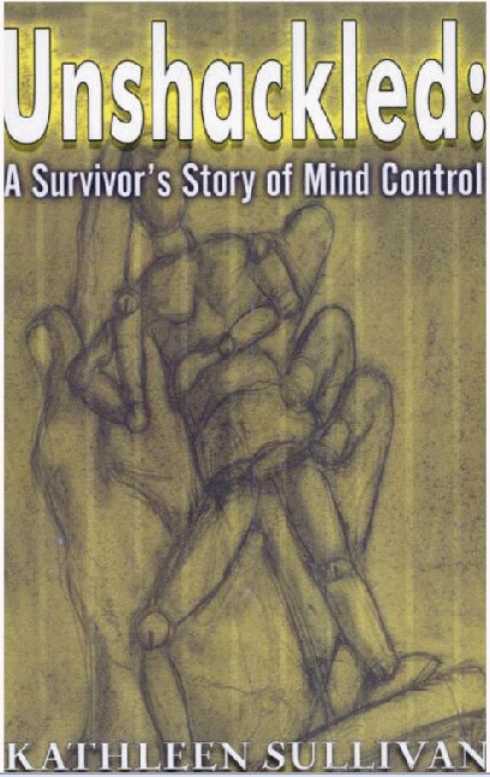 Unshackled - A Survivor's Story Of Mind Control cover