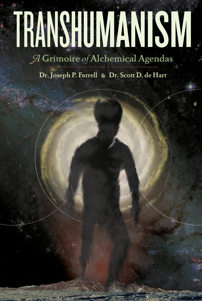Joseph P. Farrell - Transhumanism - A Grimoire of Alchemical Agendas cover