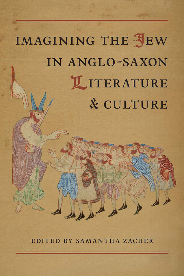Samantha Zacher - Imagining the Jew in Anglo-Saxon Literature and Culture (Toronto Anglo-Saxon Series) cover