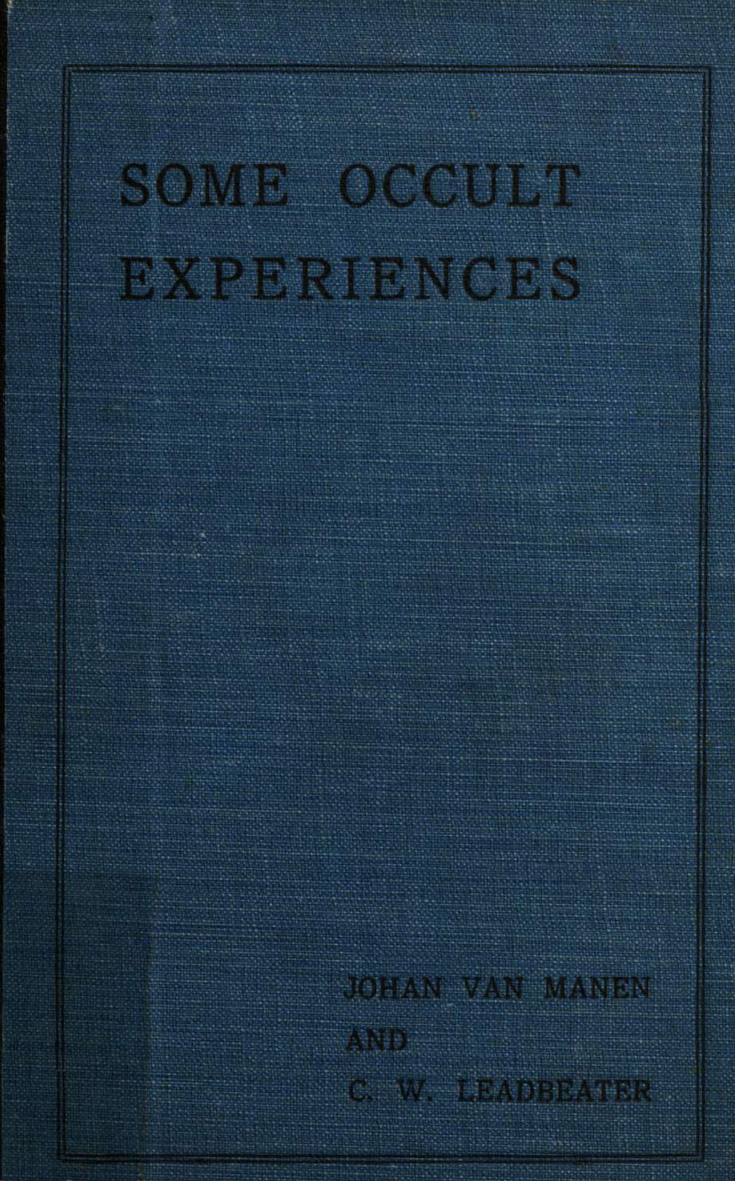 Some Occult Experiences - J Van Manen & C W Leadbeater (1913) cover