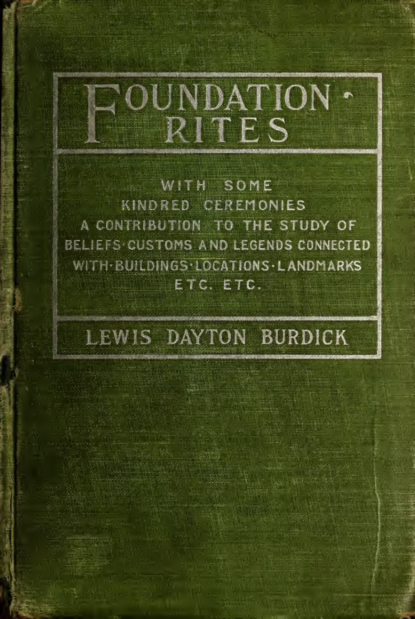 Foundation Rites; With Some Kindred Ceremonies - L Dayton Burdick (1901) cover
