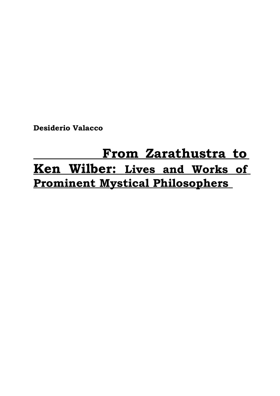 Valacco, Desiderio - From Zarathustra to Ken Wilber - Lives and Works of Prominent Mystical Philosophers cover