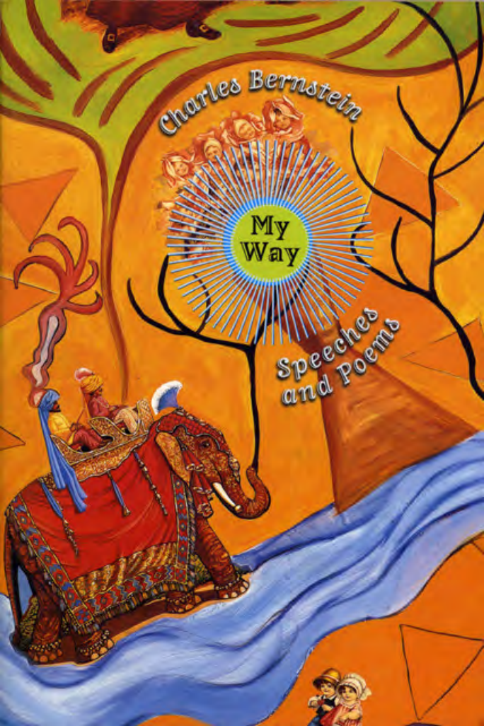 Charles Bernstein - My way speeches and poems